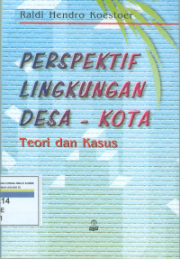 Perpsektif lingkungan desa- kota : teori dan kasus