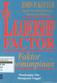 The leadership factor: faktor kepemimpinan