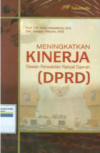 Meningkatkan kinerja dewan perwakilan rakyat daerah (DPRD)