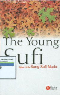 The young sufi : Jejak cinta sang sufi muda