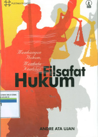 Filsafat hukum: membangun hukum, membela keadilan