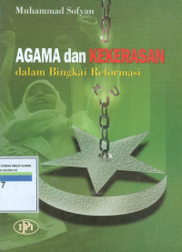 Agama dan kekerasan dalam bingkai reformasi