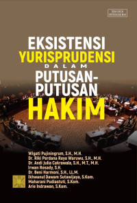 Eksistensi Yurisprudensi Dalam Putusan-Putusan Hakim