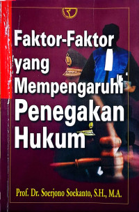 Faktor-Faktor Yang Mempengaruhi Penegakan Hukum