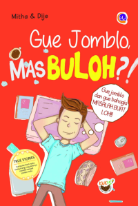 Gue Jomblo, Masbuloh?!