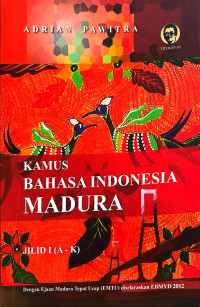Kamus Bahasa Madura: Jilid I (A-K)