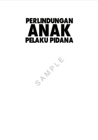 Perlindungan Anak Pelaku Pidana