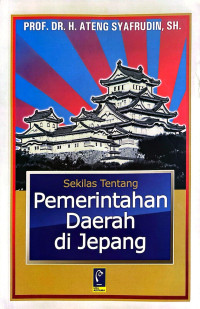 Sekilas Tentang Pemerintahan Daerah di Jepang