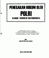 Penegakkan hukum oleh POLRI : Sejarah - perspektif dan prospeknya