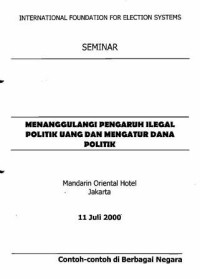 Menanggulangi pengaruh ilegal politik uang dan mengatur dana politik : Contoh-contoh di berbagai negara