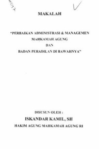 Perbaikan administrasi dan manajemen Mahkamah Agung dan peradilan di bawahnya