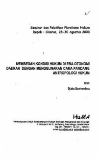 Membedah kondisi hukum di era otonomi daerah dengan menggunakan cara pandang antropologi hukum