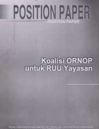 Position paper : Koalisi ORNOP untuk RUU Yayasan