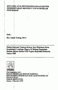 Refleksi atas penyelenggaraan sistem pemerintahan menurut UUD 45 setelah perubahan