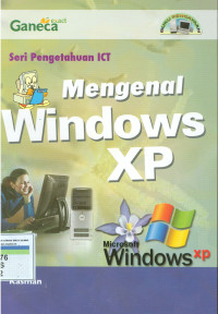 Seri pengetahuan ICT: mengenal windows XP