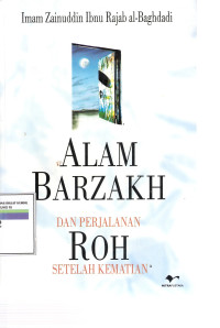 Alam barzakh dan perjalanan roh setelah kematian