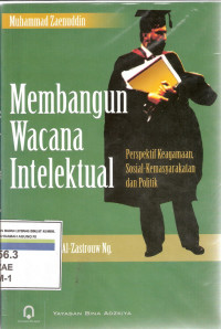 Membangun wacana intelektual (perspektif keagamaan, sosial-masyarakat dan politik)