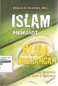 Islam menjadi kuda tunggangan