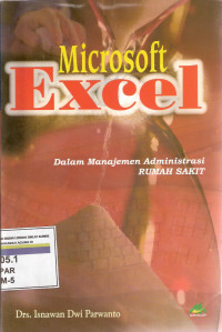 Microsoft excel:dalam manajemen administrasi rumah sakit