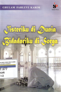 Isteriku di dunia bidadariku di sorga